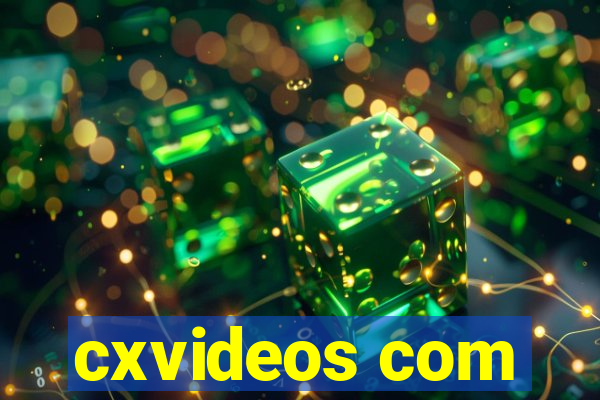 cxvideos com